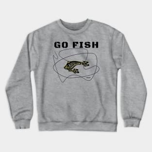 Go Fish, Gone Fishing Crewneck Sweatshirt